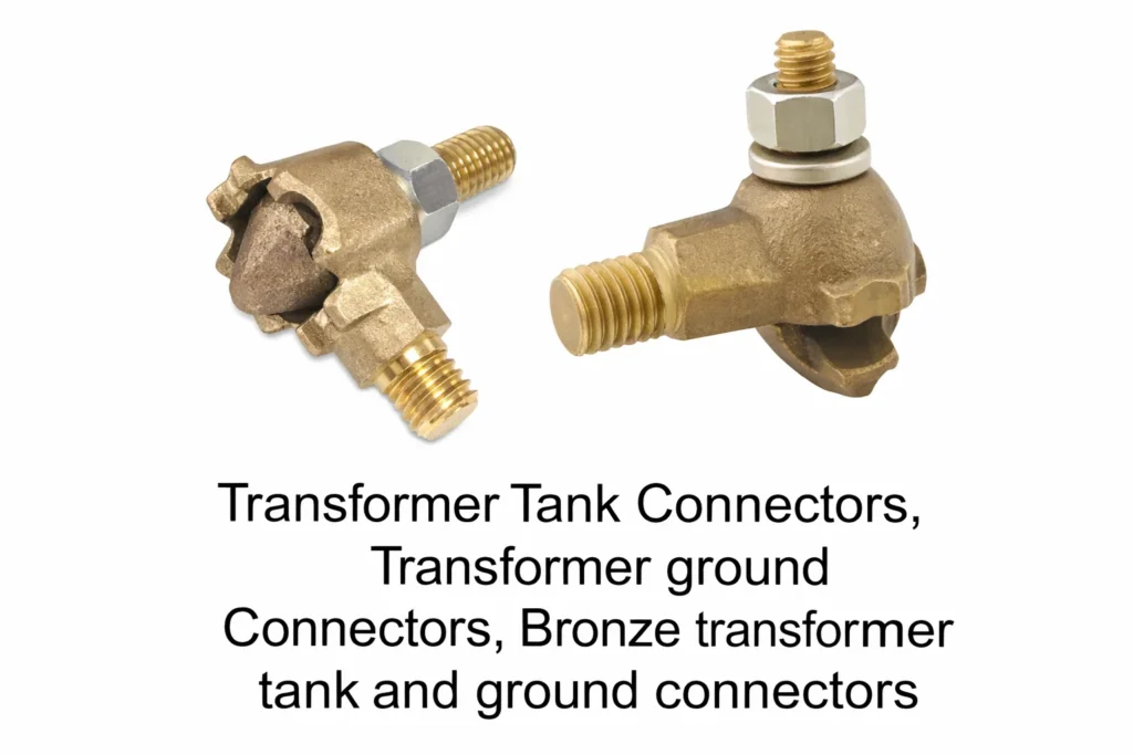 Transformer Tank Connectors, Transformer ground Connectors, Bronze transformer tank and ground connectors
