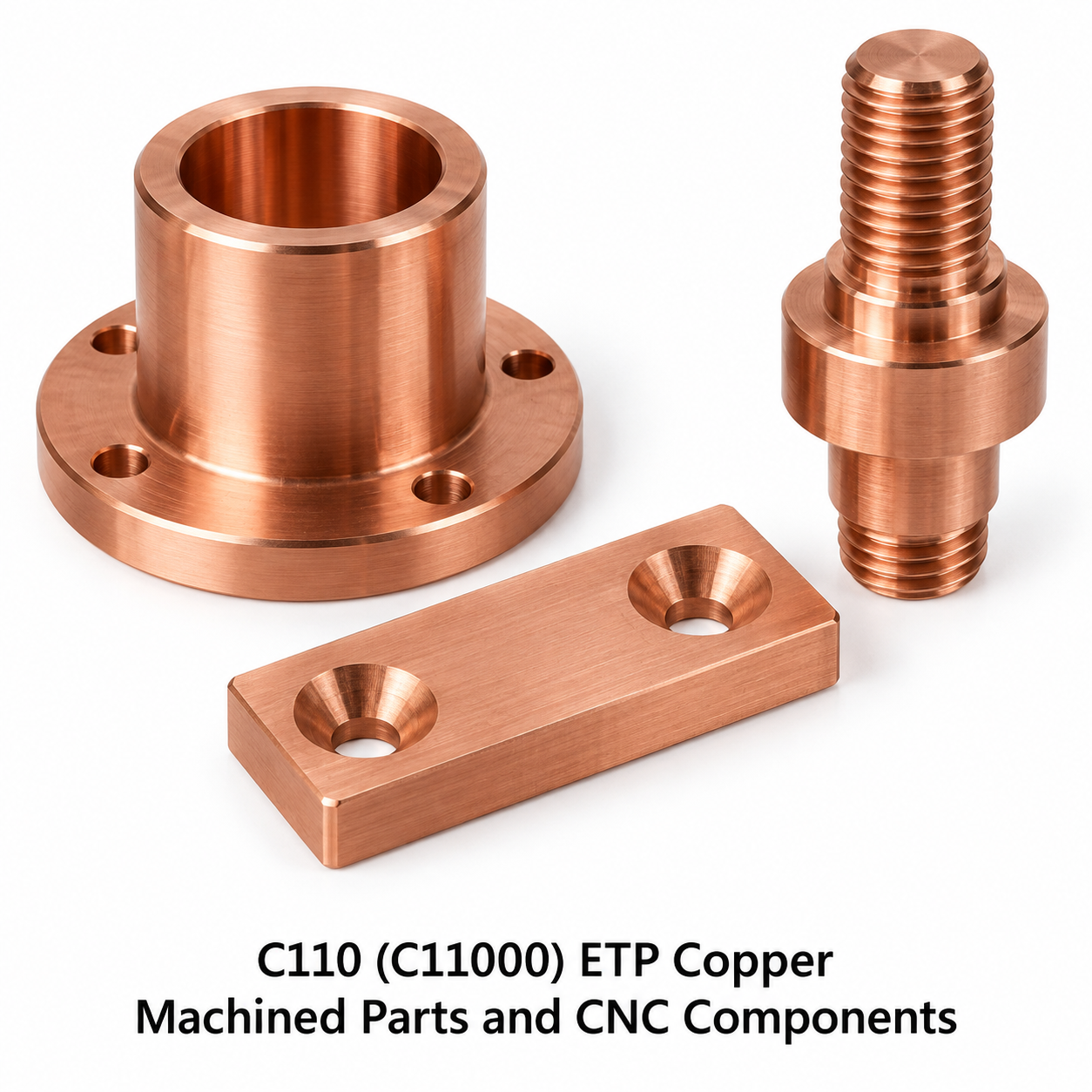 Representative C110 ETP copper component details with machined bores and shoulders